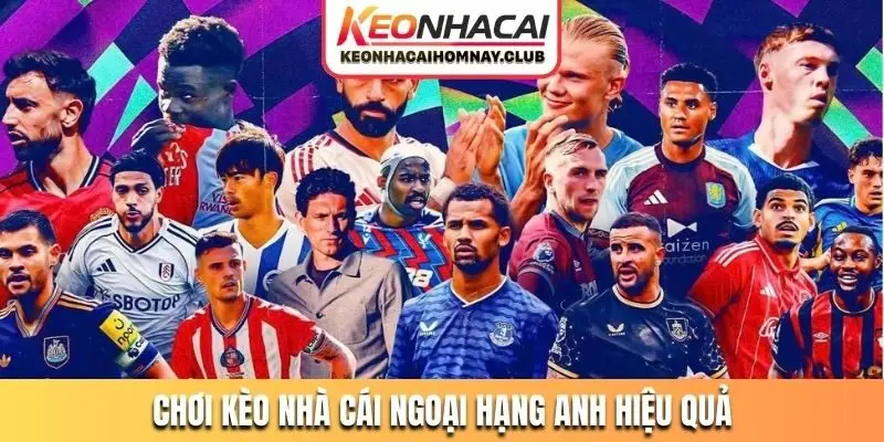 Bí quyết để chơi kèo nhà cái Ngoại Hạng Anh hiệu quả